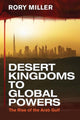 Book cover of: Desert Kingdoms to Global Powers. By: Rory Miller