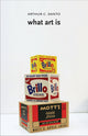 Book cover of: What Art Is. By: Arthur C. Danto