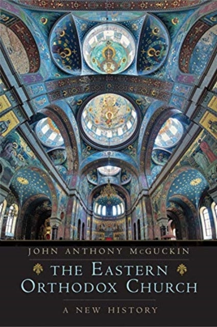 Book cover of: Eastern Orthodox Church. By: John Anthony McGuckin