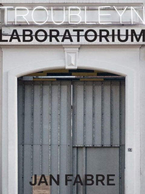 Book cover of: Troubleyn/Laboratorium. By: Sigrid Bousset