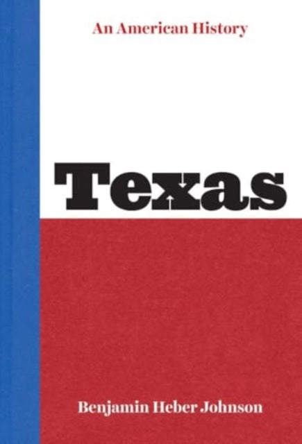 Book cover of: Texas. By: Benjamin Heber Johnson