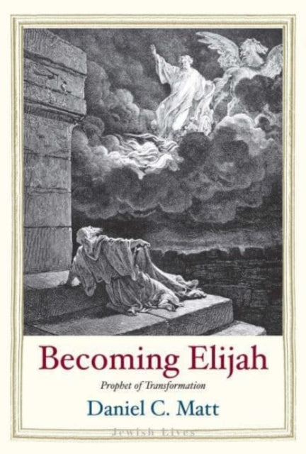 Book cover of: Becoming Elijah. By: Daniel C. Matt
