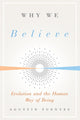 Book cover of: Why We Believe