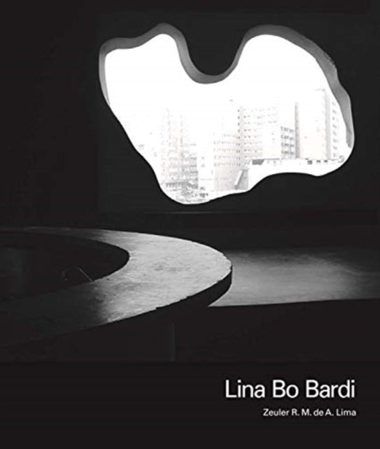 Book cover of: Lina Bo Bardi. By: Zeuler R. M. de A. Lima