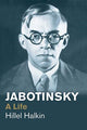 Book cover of: Jabotinsky. By: Hillel Halkin