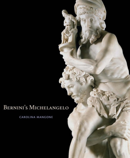 Book cover of: Bernini's Michelangelo. By: Carolina Mangone