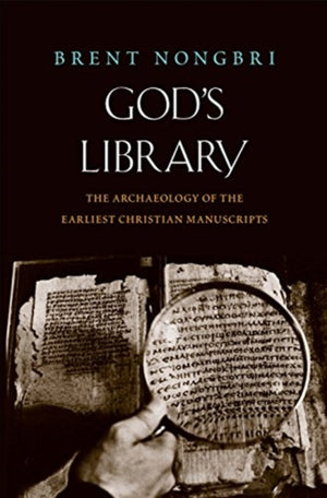 God's Library, The Archaeology of the Earliest Christian Manuscripts