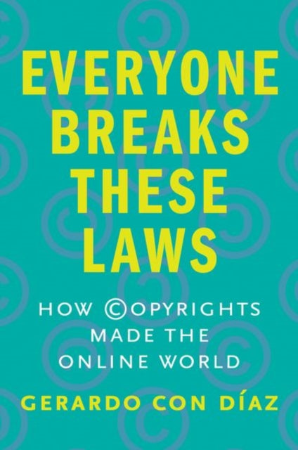 Book cover of: Everyone Breaks These Laws
