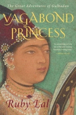 Vagabond Princess, The Great Adventures of Gulbadan