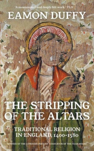 Stripping of the Altars, Traditional Religion in England, 1400-1580