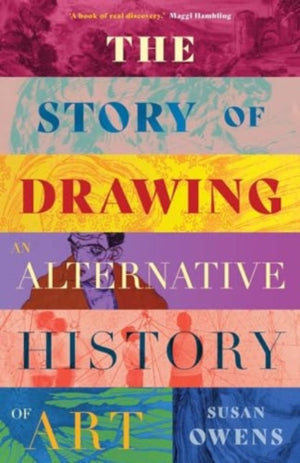 Story of Drawing, An Alternative History of Art