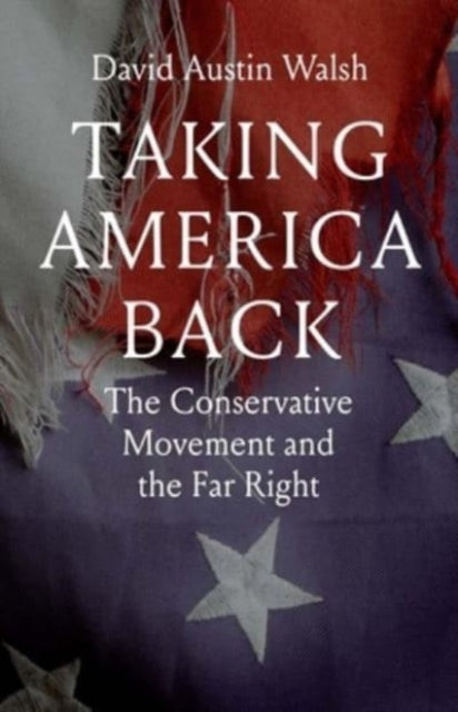 Book cover of: Taking America Back. By: David Austin Walsh