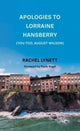 Book cover of: Apologies to Lorraine Hansberry (You too, August Wilson). By: Rachel Lynett