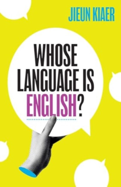 Book cover of: Whose Language Is English?. By: Jieun Kiaer