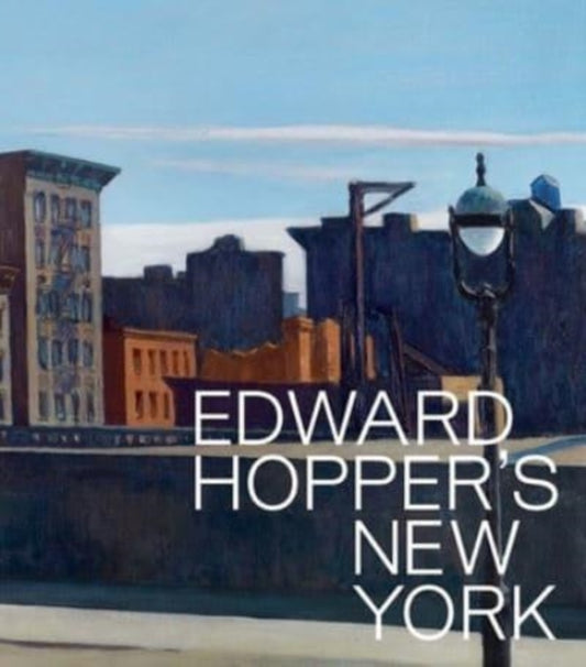 Book cover of: Edward Hopper's New York. By: Kim Conaty