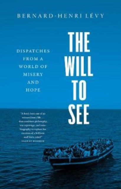 Book cover of: Will to See. By: Bernard-Henri Lévy