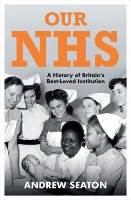 Book cover of: Our NHS. By: Andrew Seaton