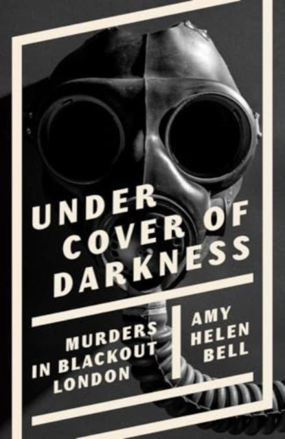 Book cover of: Under Cover of Darkness. By: Amy Bell