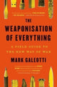 Weaponisation of Everything, A Field Guide to the New Way of War 9780300270419 Mark Galeotti