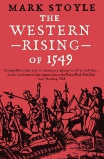 Western Rising of 1549 9780300276886 Mark Stoyle