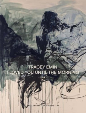 Tracey Emin, I Loved You Until The Morning