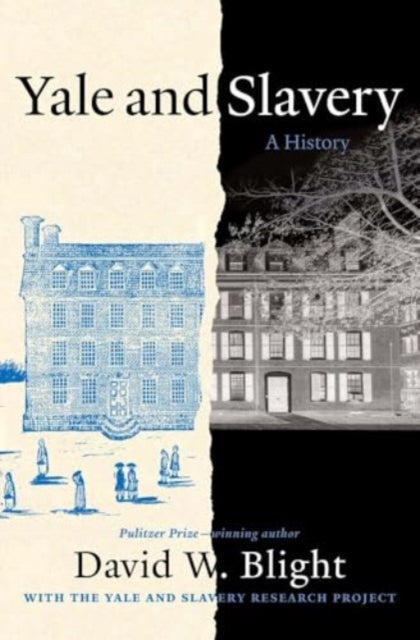 Book cover of: Yale and Slavery. By: David W. Blight