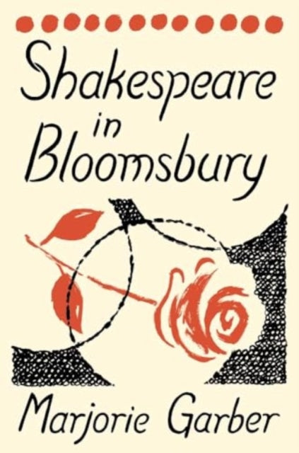 Shakespeare in Bloomsbury 9780300281880 Marjorie Garber