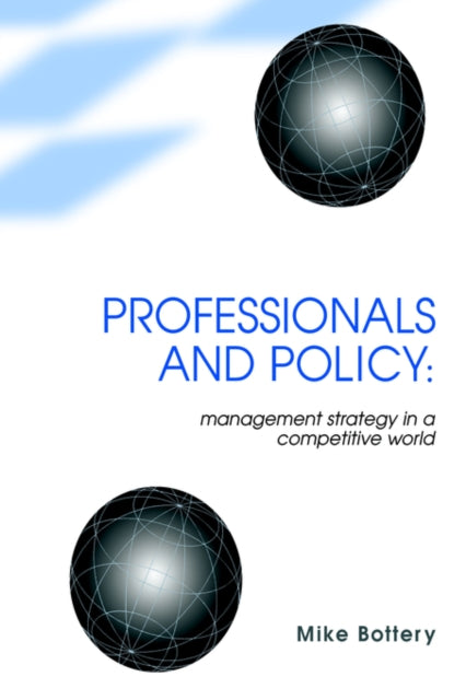 Book cover of: Professionals and Policy. By: Mike Bottery