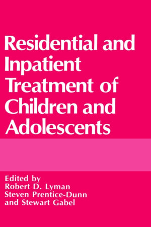 Residential and Inpatient Treatment of Children and Adolescents