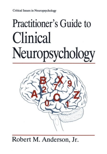 Book cover of: Practitioner’s Guide to Clinical Neuropsychology. By: Robert M. Anderson Jr.