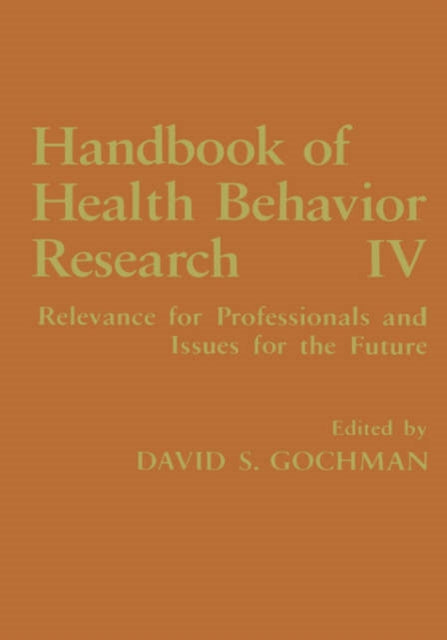 Book cover of: Handbook of Health Behavior Research IV. By: David S. Gochman