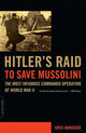Book cover of: Hitler's Raid to Save Mussolini. By: Greg Annussek