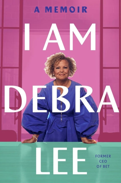 Book cover of: I Am Debra Lee. By: Debra Lee