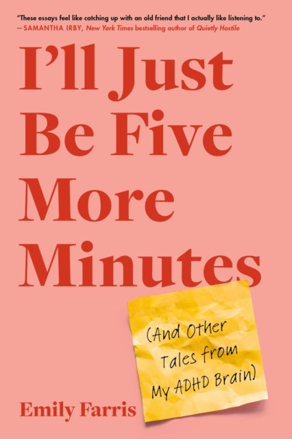 Book cover of: I'll Just Be Five More Minutes. By: Emily Farris