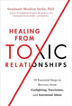 Book cover of: Healing from Toxic Relationships. By: Stephanie Moulton Sarkis