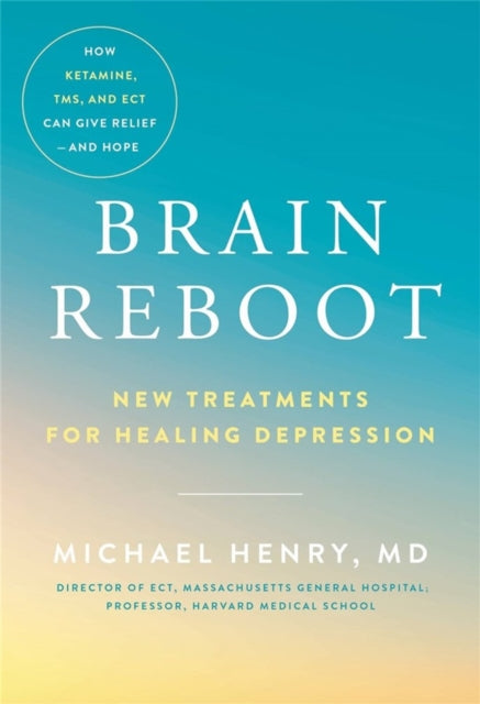 Book cover of: Brain Reboot. By: Michael Henry