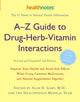 Book cover of: A-Z Guide to Drug-Herb-Vitamin Interactions Revised and Expanded 2nd Edition