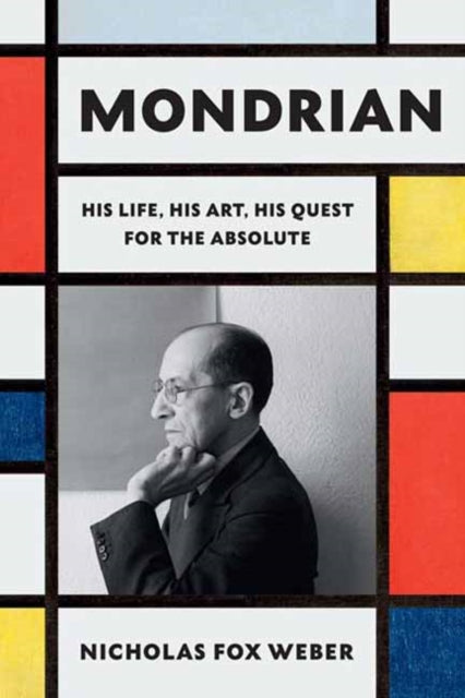 Book cover of: Mondrian. By: Nicholas Fox Weber