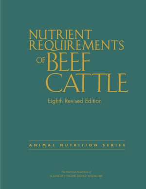Nutrient Requirements of Beef Cattle, Eighth Revised Edition