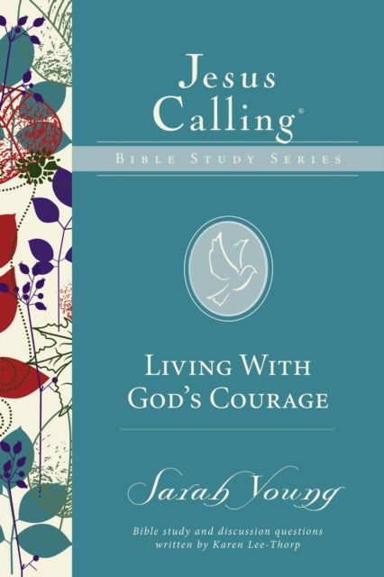 Book cover of: Living with God's Courage. By: Sarah Young