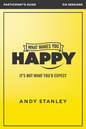 What Makes You Happy Bible Study Participant's Guide