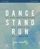 Book cover of: Dance, Stand, Run Bible Study Guide. By: Jess Connolly