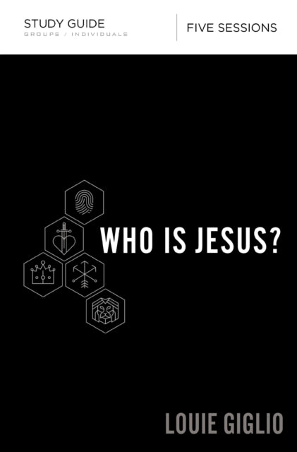 Book cover of: Who Is Jesus? Bible Study Guide. By: Louie Giglio