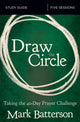 Book cover of: Draw the Circle Bible Study Guide. By: Mark Batterson