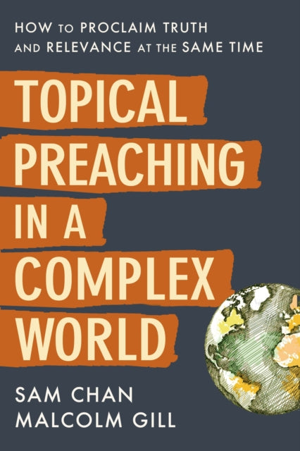 Book cover of: Topical Preaching in a Complex World. By: Sam Chan