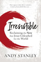 Book cover of: Irresistible. By: Andy Stanley