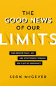 Book cover of: Good News of Our Limits. By: Sean McGever