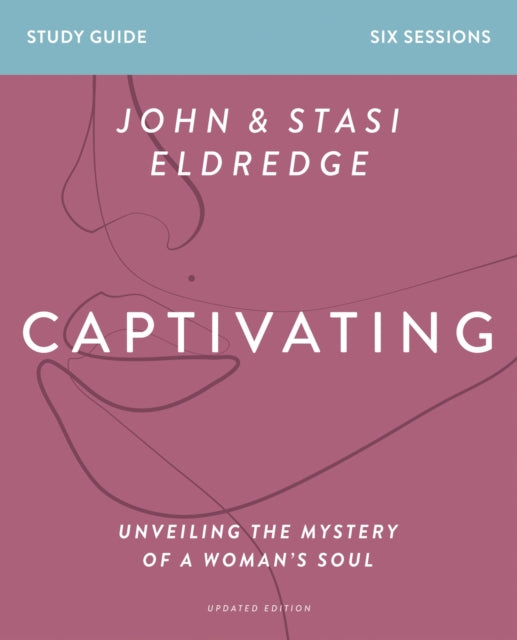 Book cover of: Captivating Bible Study Guide, Updated Edition. By: Stasi Eldredge