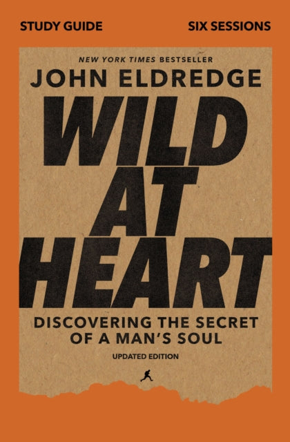 Book cover of: Wild at Heart Study Guide, Updated Edition. By: John Eldredge