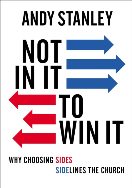 Book cover of: Not in It to Win It. By: Andy Stanley
